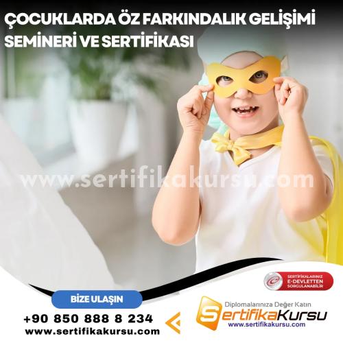 Çocuklarda Öz Farkındalık Gelişimi Semineri Ve Sertifikası