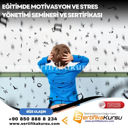Eğitimde Motivasyon Ve Stres Yönetimi Semineri Ve Sertifikası