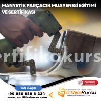 Manyetik Parçacık Muayenesi Eğitimi Ve Sertifikası